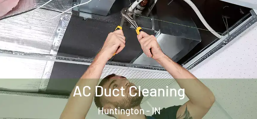  AC Duct Cleaning Huntington - IN